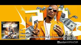 T.I. - I Need Dollas