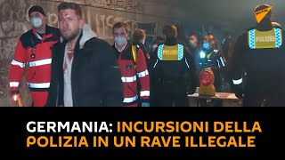 #Germania: incursioni della polizia in un rave illegale