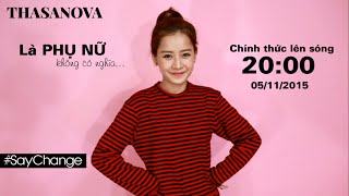 [Teaser] Là phụ nữ không có nghĩa...// THASANOVA & UN Women giới thiệu