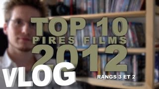 Vlog - Top 10 Pires Films 2012 - Partie 3 : Rangs 3 et 2