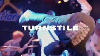 Turnstile (Full Set) @ Chain Reaction