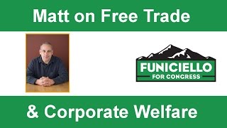 Matt Funiciello on Unions, Free Trade, and Corporate Welfare