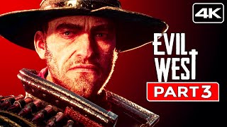 EVIL WEST Gameplay Walkthrough FULL GAME Part 3 [4K 60FPS] No Commentary