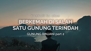 Gunung Rinjani 2: Berkemah di Salah Satu Gunung Terindah