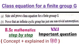 State and prove class equation for a finite group G