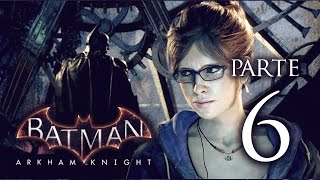 Batman Arkham Knight - Parte 6: Uma Perda Cruel [ PC 60FPS Playthrough Dublado PT BR ]