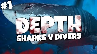Depth | Gameplay Part 1 | SHARKS VS DIVERS!