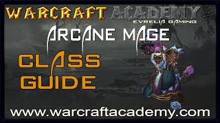 5.4 Arcane Mage DPS Guide - Warcraft Academy