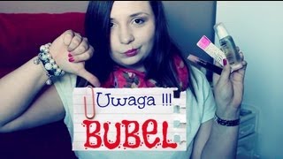 Kosmetyki, których nie polecam - buble kosmetyczne
