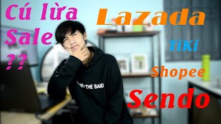 Sự thật ngày Sale Lazada , Shopee , Sendo, Tiki ?? | Sale 12/12